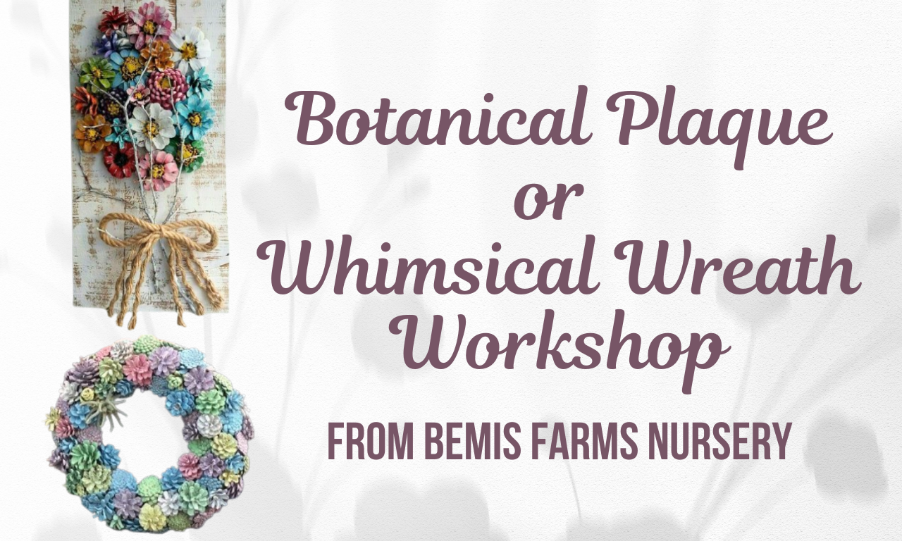 Botanical Plaque or Whimsical Wreath Workshop